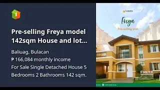 Pre-selling Freya model 142sqm House and lot in Camella Baliwag