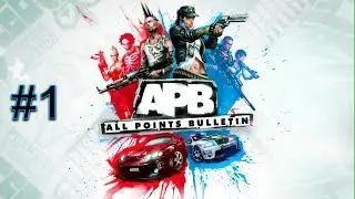 Apb Reloaded - Highlights - #1