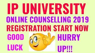 IP UNIVERSITY COUNSELING REGISTRATION 2019!! IP UNIVERSITY COUNSELING 2019