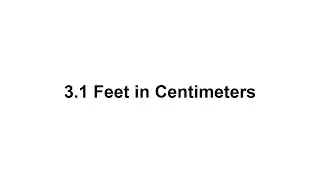 3 feet in cm? How to Convert 3 Feet(ft) in Centimeters(cm)?