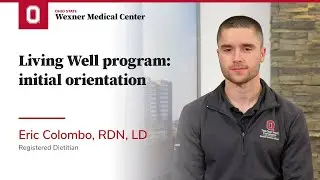 Living Well program: Initial orientation | Ohio State Medical Center