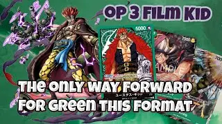 OP 3 Film Kid Is a Competitive Deck From Green This format, Deck Profile and Gameplay