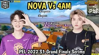 4AM challenges NOVA in Pochinki Hotdrop🔥 &bull; PEL 2022 S1 Grand Finals Scrims