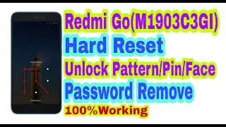Redmi Go(M1903C3GI)Hard Reset 2020||Unlock Pattern/Pin/Face/Password Remove 100%Working ByTech Babul