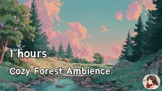 Cozy Forest Ambience 🐇 Lofi to Relax, Study & Dream