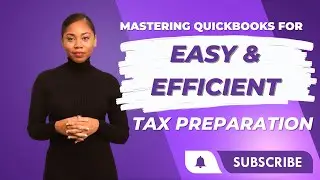 Mastering QuickBooks Online for Easy and Efficient Tax Preparation | Expert Bookkeeper Tips