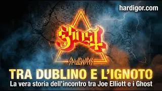 Tra Dublino e l&rsquo;Ignoto: La vera storia dell&rsquo;incontro tra Joe Elliott e i Ghost