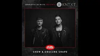 SHDW & Obscure Shape @ KNTXT