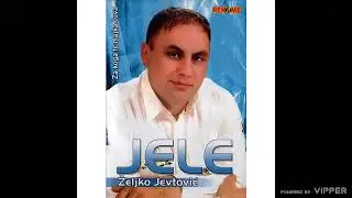 Zeljko Jevtovic Jele - Pocni pjesmu, o, moj brate mio - (Audio 2010)