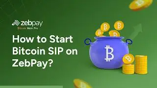 How to Start Bitcoin SIP on ZebPay App | Step-by-Step Guide