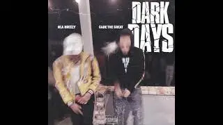 Dark Days- CamBreezy, Gabe The Great
