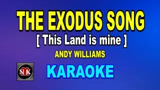 THE EXODUS SONG / THIS LAND IS MINE [ KARAOKE ] - ANDY WILLIAMS@nuansamusikkaraoke