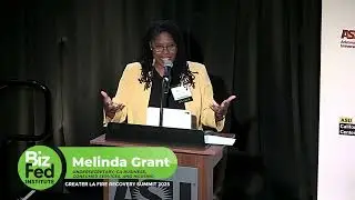 BizFed Institute LA Fire Recovery Summit - BCSH Undersecretary Melinda Grant Keynote Address