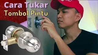 Cara Pasang Tombol Pintu Dengan Mudah. Perempuan Pun Boleh Buat!