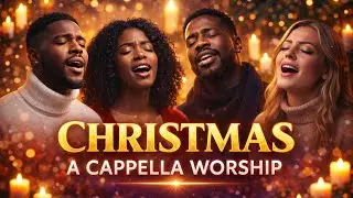 JOY TO THE WORLD- Acapella Christmas Songs