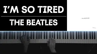 I'm So Tired - The Beatles | Relaxing Piano Cover