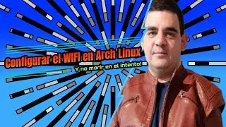 WiFi en Arch Linux: &iexcl;Config&uacute;ralo sin morir en el intento!