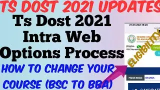 TS DOST 2021 Intra Web options Process in Telugu//How to Change Your Branch from BSc to BBA ?