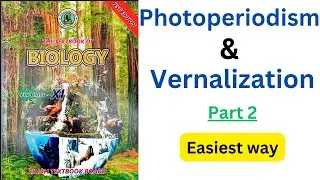 Photoperiodism & vernalization part 2 |chapter 10 Forms And Function of plants 11th class biology