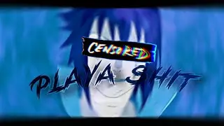 p l a y a  s h i t  -  e d i t