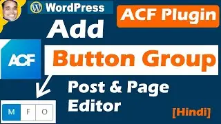 How to add button group field in wordpress page & post editor in free acf wordpress plugin [Hindi]