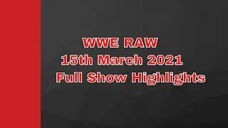 WWE RAW Full Show Highlights 15th March 2021| Monday Night RAW Winners 3/15/21|RAW Results This Week