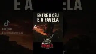 Entre o céu e a favela 