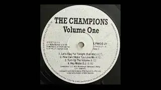 The Champions - Turn Up The Volume