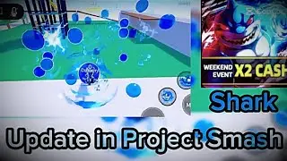 Shark Update | Project Smash 