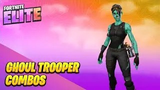 **Best** Ghoul Trooper Combos