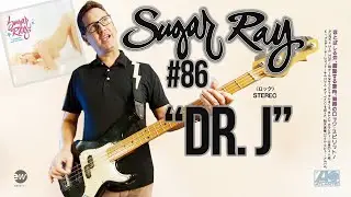 Sugar Ray, Dr. J - Song Breakdown #86