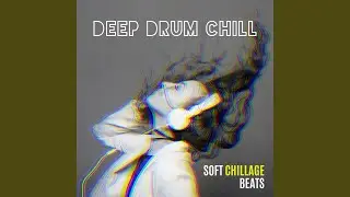 Soft Drum Chill