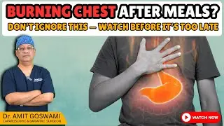 Why Do You Feel Burning in Chest? What Really Happens During Acid Reflux