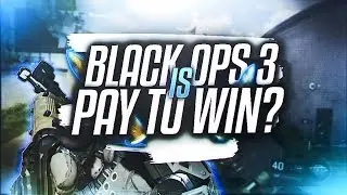 IS BLACK OPS 3 PAY TO WIN?