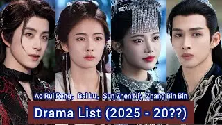 Bai Lu，Ao Rui Peng，Sun Zhen Ni，Zhang Bin Bin | Drama List (2025 - 20??) |