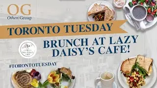 #TorontoTuesdays #TorontoEats | Lazy Daisy's Cafe! | Toronto Local Businesses | Othen Group