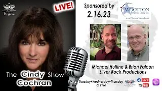 2.16.23 &ndash; Michael Huffine & Brian Falcon of Silver Rock Production &ndash; The Cindy Cochran Show