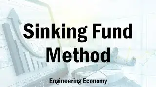 Sinking Fund Method | Depreciation Methods | Engineering Economy | Sir Gelo Lopez