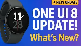 🔥 One UI 8 Update on Galaxy Watch 7 &ndash; New Features & Big Changes!
