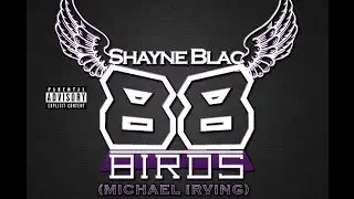 Shayne Blac Micheal Irvin (88Birdz)