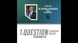 Dr. Reggie DesRoches | Provost | Rice University