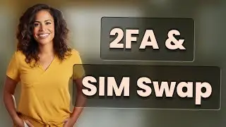 Can You Transfer Two-Factor Authentication When Changing SIMs?