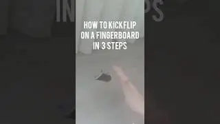 How to Kickflip in 3 steps | Fingerboarding tutorial #fingerboard #tricks #tutorial