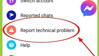 What is Report Technical Problem in Messenger