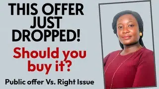 THIS OFFER JUST DROPPED: Rights Issue vs Public Offer.  Should You Buy It?