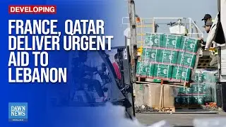 France, Qatar Deliver Urgent Aid to Lebanon: French Foreign Minister says| Dawn News English