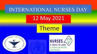 INTERNATIONAL NURSES DAY  - 12 May 2021 - Theme