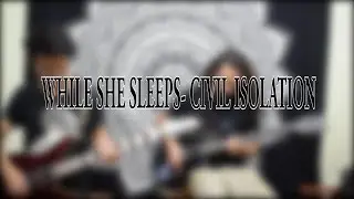 While She Sleeps - Civil Isolation | Full Dual Guitar Runthrough