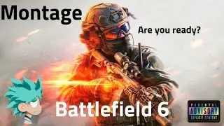 Battlefield 6 Montage!!!