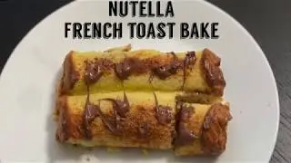 Crispy Nutella French toast bake|Fresh toast varieties|Nutella recipes|Quick Snack|Snack recipe